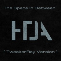 HTDA - The Space in Between (TweakerRay Version)